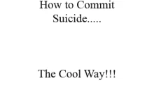 Jak popełnić samobójstwo... Super sposób