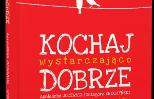 Dlaczego związek wystarczająco dobry jest lepszy niż związek idealny?