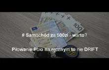 #6 Samochód za 500zł - warto?