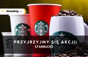 Akcje w centrum zainteresowania, edycja dla miłośników jedzenia: Starbucks...