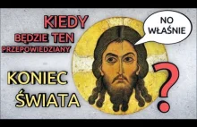 Kiedy ten koniec świata?