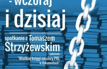 "Cenzura wczoraj i dziś"- spotkanie promocyjne z Tomaszem Strzyżewskim