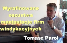 Wyrafinowane oszustwa i manipulacje firm windykacyjnych – Tomasz Parol