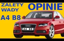 AUDI A4 B8 OPINIE TYPOWE USTERKI ZALETY WADY...