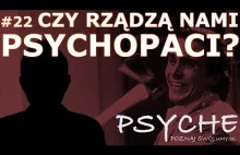 Czy rządzą nami psychopaci?