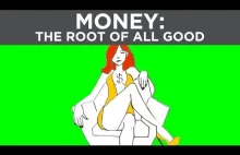 Pieniądz: źródło wszelkiego dobra. Animacja.