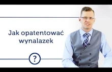 Jak opatentować wynalazek?