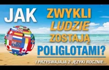 Poliglota - odkryj jak zwykli ludzie opanowują 2 języki rocznie?