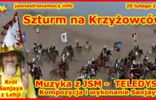 ➡Szturm na Krzyżowców - Muzyka z JSM - Teledysk. Kompozycja i wykonanie...