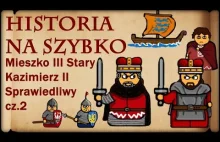 Historia Na Szybko - Mieszko III Stary, Kazimierz II Sprawiedliwy cz.2...