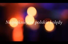 Najpiękniejsze polskie kolędy - YouTube