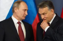 Putin kupił węgierskie poparcie. Wyłożył 10 miliardów dolarów