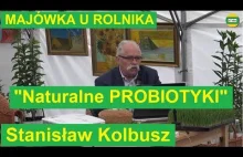 Stanisław Kolbusz \"Probiotyki i dobre bakterie dla naszego zdrowia\"...