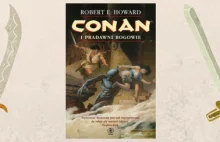 „Conan i Pradawni Bogowie” (Robert E. Howard) – recenzja