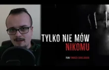 TYLKO NIE MÓW NIKOMU - komentarz do filmu Tomasza Sekielskiego