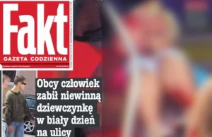 Ludzie oburzeni okładką „Faktu” ze śmiertelnie ranną dziewczynką