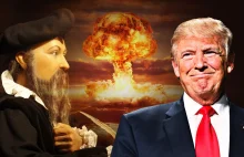 Nostradamus widział Trumpa jako antychrysta, który doprowadzi do III Wojny...