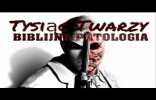 Tysiąc Twarzy - Biblijna Patologia