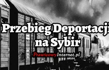 Przebieg Deportacji na Sybir