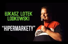 Łukasz \"Lotek\" Lodkowski - Hipermarkety | Stand-Up |...