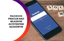 Facebook pracuje nad własnym asystentem głosowym - pozazdrościł OK Google?