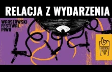 Relacja z Warszawskiego Festiwalu Piwa 2017