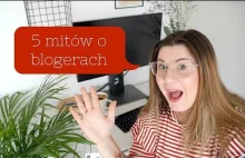 5 mitów o blogerach, w które wierzycie