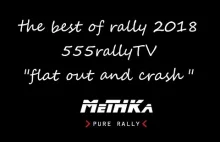 Best of Rally 2018 flat out and crash 555rallyTV