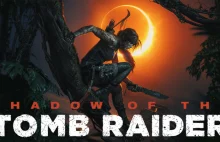 Shadow of the Tomb Raider- Premiera i informacje