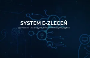 Lista Biegłych Sądowych - Ogólnopolski system e-zleceń opinii i ekspertyz