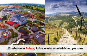 Cudze chwalicie, swego nie znacie. 12 miejsc w Polsce wartych odwiedzenia