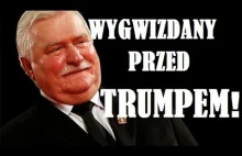Lech Wałęsa WYGWIZDANY PRZED TRUMPEM