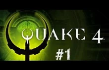 Quake 4 #1 Wprowadzenie
