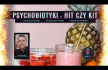 Psychobiotyki - hit czy kit?