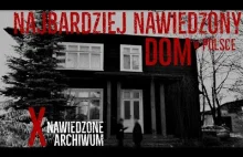 X Nawiedzone Archiwum - Nawiedzony Dom na Podlasiu / Haunted House in...