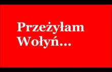 Przeżyłam Wołyń...