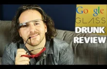 Google Glass - tym razem po kilku głębszych