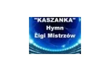 Hymn Ligi Mistrzów po polsku