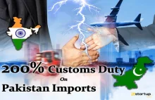 India imposes 200% Customs Duty on Imports from Pakistan