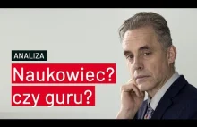 Jordan Peterson jeszcze naukowiec czy już guru?