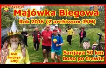 Majówka Biegowa Rok 2016 (Z archiwum JSM) - Sanjaya 50 km boso po trawie