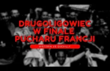 Drugoligowiec, który doszedł do finału Pucharu Francji - historia US...