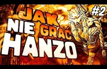 #7 Jak nie grać - Hanzo #2: Thug Life!