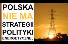 Myślecki: Polska nie ma rozsądnej polityki energetycznej.