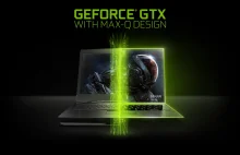 Laptopy Nvidia Max-Q - 3-krotnie smuklejsze i wydajniejsze od poprzedników!