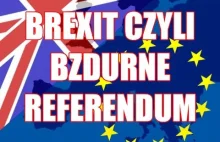 Brexit czyli bzdurne referendum