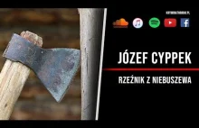 Rzeźnik z Niebuszewa - Józef Cyppek