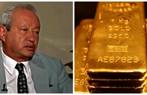 Egipski miliarder zainwestował połowę swojej fortuny w złoto bo przewiduje, że