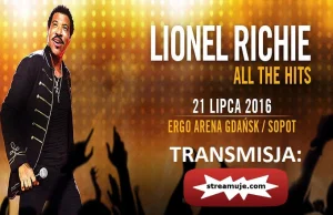 Lionel Richie - Ergo Arena - 21.07.2016 - Transmisja
