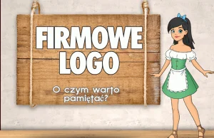 Firmowe logo: O czym warto pamiętać?